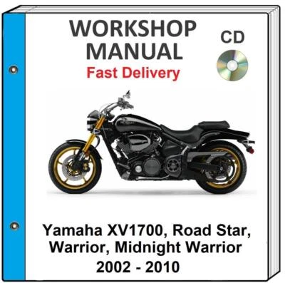 YAMAHA XV1700 ROAD STAR WARRIOR 2002 - 2010 SERVICE REPAIR SHOP MANUAL CD