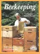 Beekeeping: A Practical Guide for the Novice Beekeeper Buying Bees, Management, Rearing, Honey Production/Special Section : The Beekeeper's Yearly W