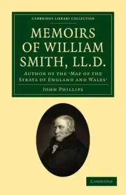 Memoirs of William Smith, LL.D., Author of the 'Map of the Strata of England and