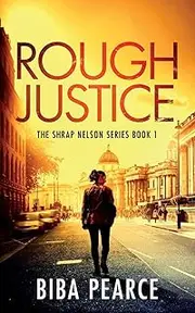 [Biba Pearce] Rough Justice: 1