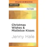 CHRISTMAS WISHES & MISTLETOE KISSES