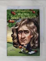 WHO WAS ISAAC NEWTON?_PASCAL, JANET B./ FOLEY, TIM (ILT)【T1／原文書_C8H】書寶二手書