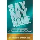 Say My Name: The Third Commandment: It’’s Probably Not What You Think!