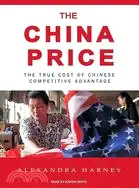 在飛比找三民網路書店優惠-The China Price: The True Cost