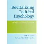 REVITALIZING POLITICAL PSYCHOLOGY: THE LEGACY OF HAROLD D. LASSWELL