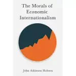 THE MORALS OF ECONOMIC INTERNATIONALISM