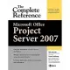 Microsoft Office Project Server 2007: The Complete Reference