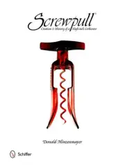 Screwpull Creation History of High-tech Corkscrew for Wine, Champagne Lovers