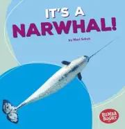 It's a Narwhal! by Mari Schuh (English) Paperback Book