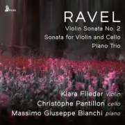 KLARA FLIEDER / CHRISTOPHE PANTILLON / MASSIMO GIUSEPPE BIANCHI RAVEL: VIOLIN SO