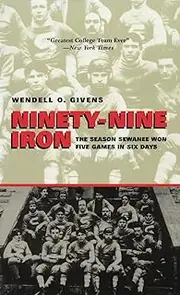 Ninety-Nine Iron: The Season Sewanee Won Five Games in Six Days