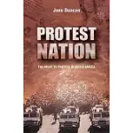PROTEST NATION: THE RIGHT TO PROTEST IN SOUTH AFRICA