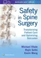 Safety in Spine Surgery ― Transforming Patient Care and Optimizing Outcomes