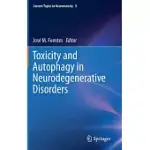 TOXICITY AND AUTOPHAGY IN NEURODEGENERATIVE DISORDERS