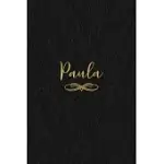 PAULA: PERSONALIZED JOURNAL TO WRITE IN - BLACK GOLD CUSTOM NAME LINE NOTEBOOK