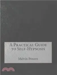 在飛比找三民網路書店優惠-A Practical Guide to Self-hypn