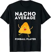 VidiAmazing Pinball Machine and Arcade Game Machine - Nacho Average ds2020 T-Shirt