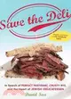 Save the Deli ─ In Search of Perfect Pastrami, Crusty Rye, and the Heart of Jewish Delicatessen