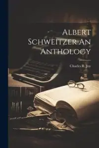 在飛比找博客來優惠-Albert Schweitzer An Anthology