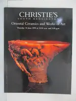 CHRISTIE'S_ORIENTAL CERAMICS AND WORKS OF AR【T9／收藏_OX4】書寶二手書