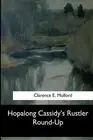 Hopalong Cassidy's Rustler Round-Up by Clarence E. Mulford (English) Paperback B