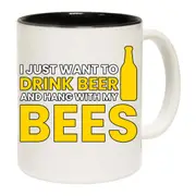 Just Want To Drink Beer And Hand With My Bees Alcohol Mug Cup