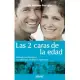 Las 2 caras de la edad / The Two Faces of Age: Manual Para Envejecer Con Plenitud, Vitalidad Y Optimismo