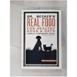 DR. BECKER'S REAL FOOD FOR HEALTHY DOGS & CATS_BETH TAYLOR, KAREN SHAW BECKER【T1／寵物_JQD】書寶二手書