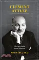 Clement Attlee：The Inevitable Prime Minister