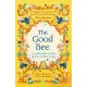 The Good Bee: A Celebration of Bees - And How to Save Them