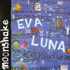 Moonshake - Eva Luna (Blue Vinyl) VINYL LP
