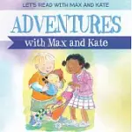 ADVENTURES WITH MAX AND KATE