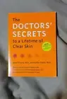 The Doctors' Secrets to a Lifetime of Clear Skin by Kathy Fields and Katie Rodan