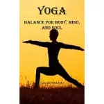 YOGA: BALANCE FOR BODY, MIND, AND SOUL