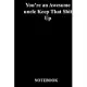 You’’re an Awesome uncle Keep That Shit Up: Gratitude Notebook / Gratitude Journal Gift, 118 Pages, 6x9, Soft Cover, Matte Finish