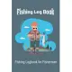 Fishing Log: Fishing Log for Fishermen
