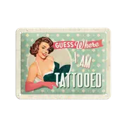 Nostalgic-Art Small Sign guess where I am tattooed