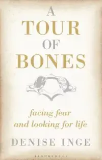 在飛比找博客來優惠-A Tour of Bones: Facing Fear a