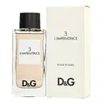 DOLCE & GABBANA D&G 3 卓絕群倫(王后)淡香水100ML｜期間限定◆秋冬香氛