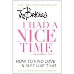 I HAD A NICE TIME AND OTHER LIES ─ HOW TO FIND LOVE & SH*T LIKE THAT/THE BETCHES【禮筑外文書店】