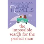 THE IMPOSSIBLE SEARCH FOR THE PERFECT MAN