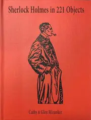 Sherlock Holmes in 221 Objects – From the Collection of Glen S. Miranker