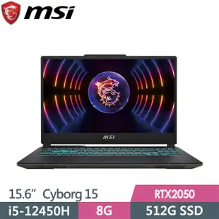 msi Cyborg 15 A12UCX-439TW(i5-12450H/8G/512G SSD/RTX2050-4G/15.6"FHD/Win11Pro)電競筆電