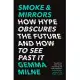 Smoke & Mirrors: How Hype Obscures the Future and How to See Past It