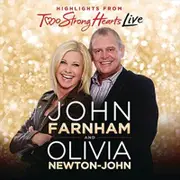 John Farnham & Olivia Newton-John Two Strong Hearts Live CD