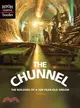The Chunnel—The Building of a 200-Year-Old Dream