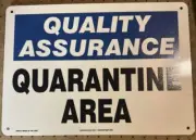 Quality Assurance Safety Sign: Quarantine Area, 14x 10 Metal MQTL926