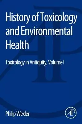 History of Toxicology and Environmental Health: Toxicology in Antiquity
