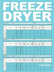 [Gary H.] Freeze Drying Log Book: Food Preservation & Machine Maintenance