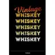 Vintage Whiskey: Notebook 120 Pages Size: 6x9 in, DIN A5 with blanko pages. Perfect gift for everybody who loves a glass of single malt